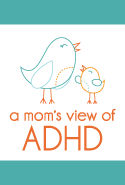 A Mom's View of ADHD